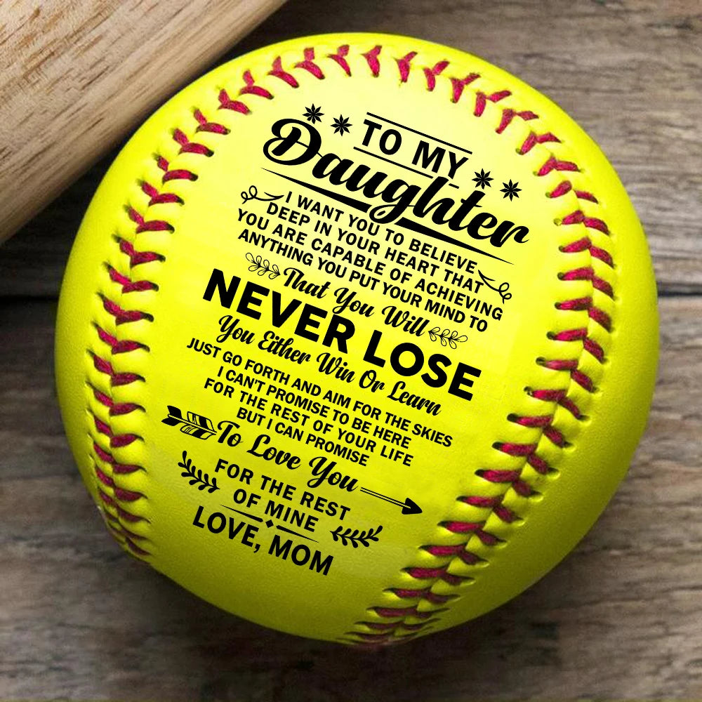 Mom To My Daughter with a meaningful message printed on the softball