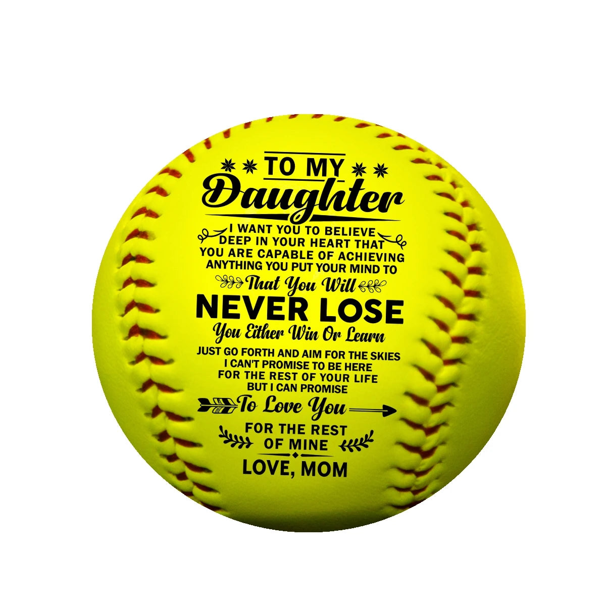 Mom To My Daughter with a meaningful message printed on the softball